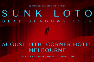 SUNK LOTO - The 'Dead Shadows' Tour