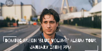 Dominic Breen 'Blue Volume' Album Tour