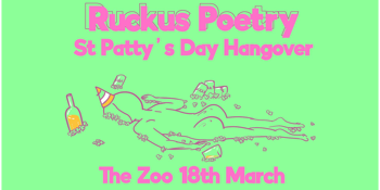 Ruckus St. Paddy's Poetry Slam!