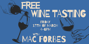 WINE TASTING - Mac Forbes (Free!)