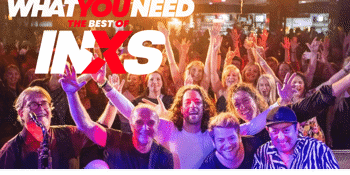 What You Need : INXS Tribute
