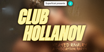 CLUB HOLLANOV: Heated Rivalry Appreciation Party - Brisbane 3RD SHOW!!