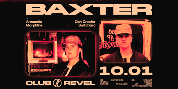 Club Revel Pres. Baxter