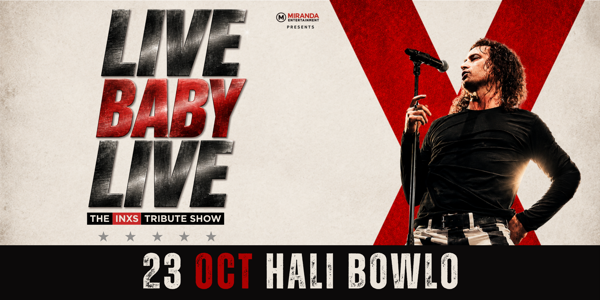 LIVE BABY LIVE THE INXS TRIBUTE SHOW live at Halekulani Bowling Club - Concert poster