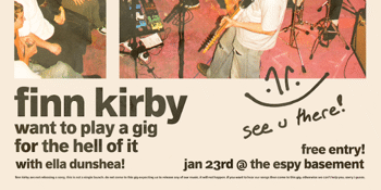 finn kirby want to play a gig for the hell of it