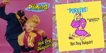 The Porkers 'Hot Dog Daiquiri' 25th Anniversary Tour