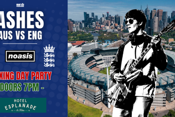 The Ashes - 4th Test - Melbourne - Boxing Day Get Together with NOASIS - The Espy St Kilda.