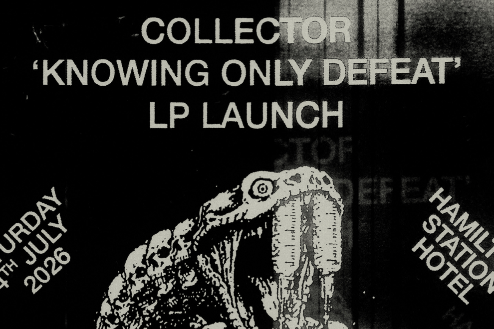 Collector ‘Knowing Only Defeat’ LP Launch