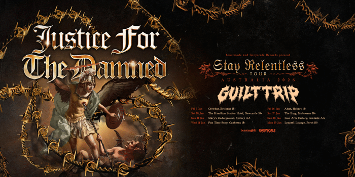 JUSTICE FOR THE DAMNED: Stay Relentless Album Tour - Melbourne