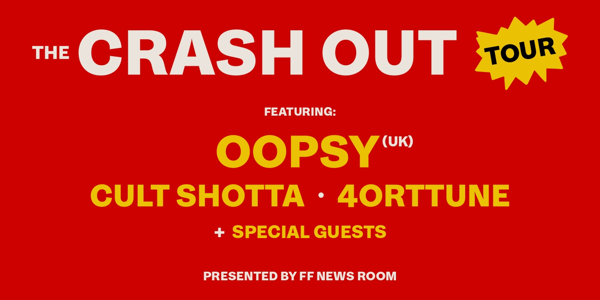 FF News Presents: The Crash Out Tour Featuring: Oopsy (UK), Cult Shotta & 4orttune live at The Brightside (Outdoors) in Fortitude Valley - Live music event