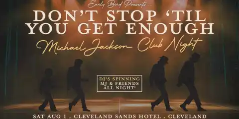 Don't Stop 'Til You Get Enough: Michael Jackson Club Night - Cleveland