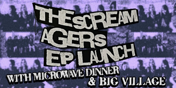 THE SCREAM AGERS EP LAUNCH PARTY!!