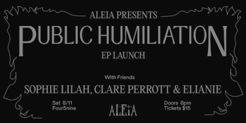 ALEIA 'Public Humiliation' EP Launch