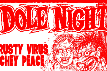 Dole Night with Krusty Virus and Achey Peace