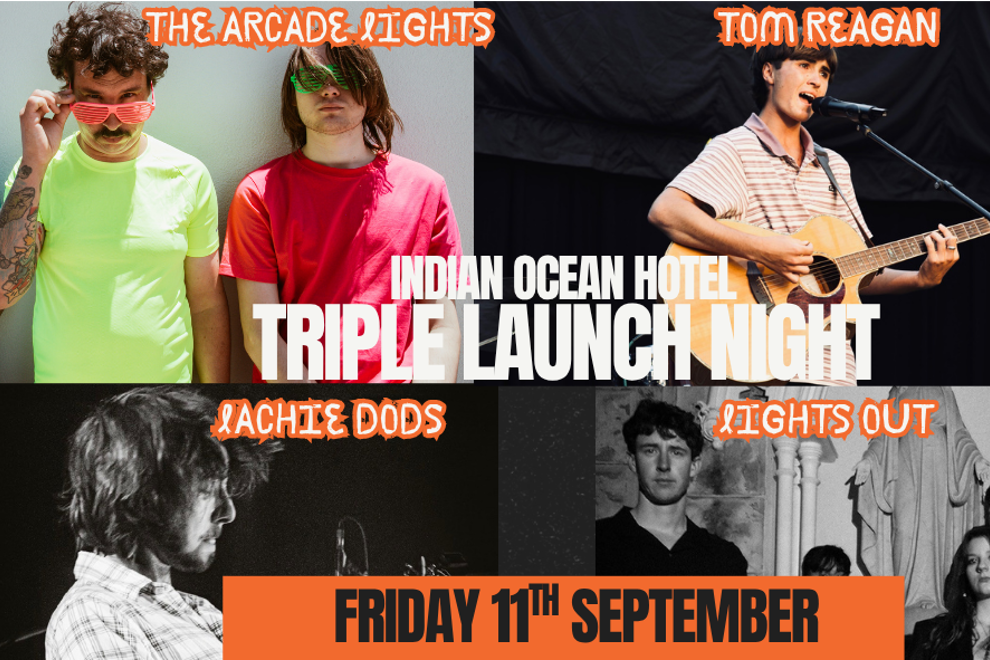 THREE RELEASES. ONE NIGHT. - The Arcade Lights, Tom Reagan and Lachy Dods celebrate new music at Indian Ocean Hotel, Scarborough