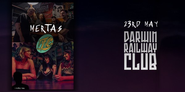 MERTAS X TANG live at Darwin Railway Club in Parap on May 23, 2026 - Concert poster
