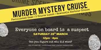 Murder Mystery Cruise | 3 Course Lunch | Newcastle Harbour