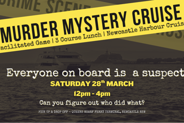 Murder Mystery Cruise | 3 Course Lunch | Newcastle Harbour
