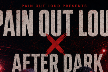 PAIN OUT LOUD X AFTER DARK